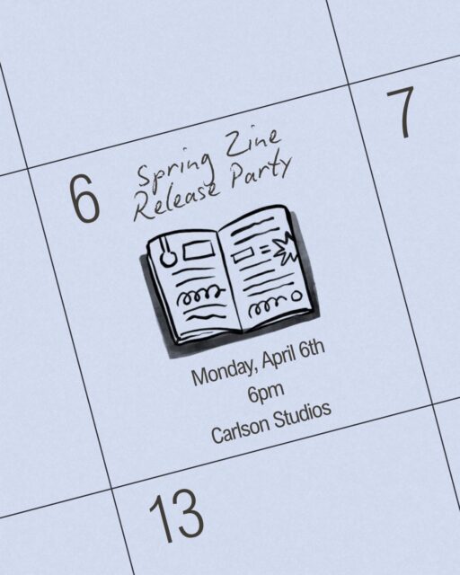 Join us today at 6pm in our studios for our Spring Zine Release Party!