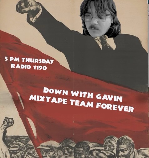 MIXTAPE WAR (2026-Present). Battle rages on. The warring factions of Luke and Gavin number casualties in the billions. Attached are several propaganda images used by both sides. Come to Mixtape Team tomorrow at 5:00 pm to put a stop to this madness.