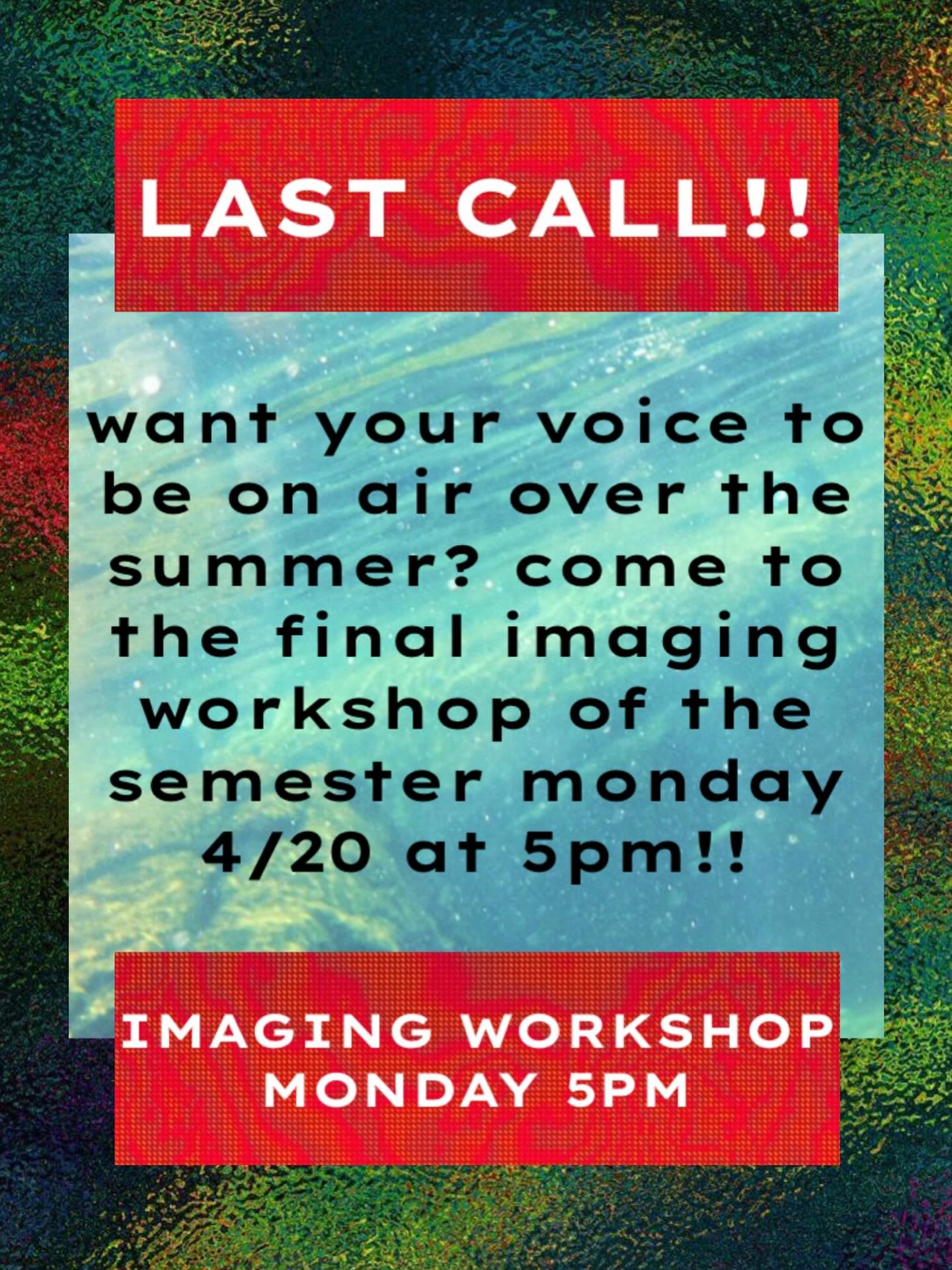 LAST IMAGING WORKSHOP OF THE SEMESTER!! TOMORROW AT 5!!