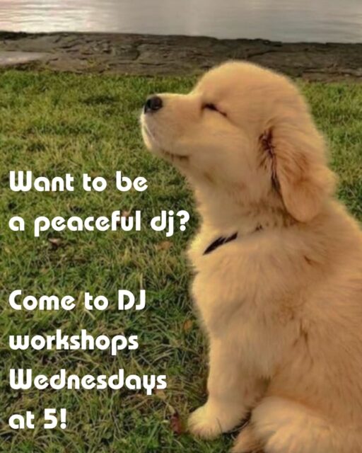 Who doesn’t want less stress about their shows? Come to DJ Workshops Wednesdays at 5 with all your questions!
(PS summer show applications release soon so come for more information on that)